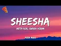 Lagu Sheesha - Mitta Ror, Swara Verma (Lyrics)