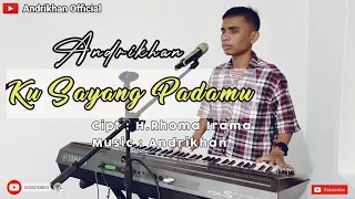 Download KU SAYANG PADAMU [ H.RHOMA IRAMA ] #ANDRIKHAN MP3