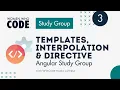 Templates Interpolation and Directive Angular Study Group