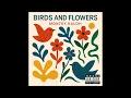 Download Lagu Montey Kaloh - Birds and Flowers (mixtape)
