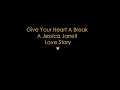 Give Your Heart A Break - A Jessica Jarrell Love Story ♥ Episode 68