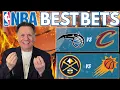 NBA BEST Tuesday Picks Magic vs Cavaliers Nuggets vs Suns NBA Predictions Today