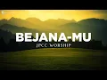 Download Lagu Bejana-Mu (Lirik) - JPCC Worship - Lagu Rohani