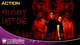 Kill Every Last One - Full Movie in English - Action Movie | Netmovies