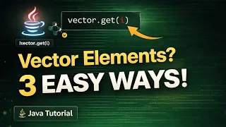 Java Vector 3 Ways to Get Elements Easy Tutorial