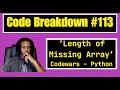 Code Breakdown - Length of Missing Array