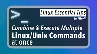 Running Multiple commands at once Hindi