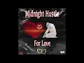 Midnight Hustle - For Love