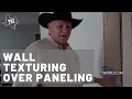 Wall Texturing Over Wood Paneling
