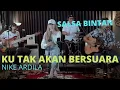 Download Lagu Ku Tak Akan Bersuara || Nike Ardila || Music Cover Salsa Bintan ft 3 Pemuda Berbahaya