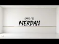 Emre Fel - Merdan (Şarkı Sözleri / Lyrics)