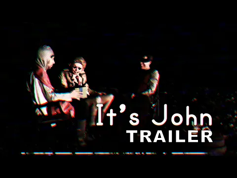 It's John | Trailer (Comedy Horror) Victor Hampson, Dillon Harris, Rebecca Tromans, Christian Jegard