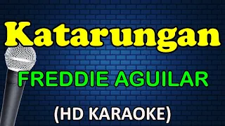 KATARUNGAN - Freddie Aguilar (HD Karaoke)