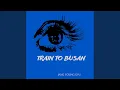 Download Lagu Train to Busan