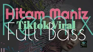 Download DJ TIKTOK VIRAL REMIX FULL BASS ---  HITAM MANIS PANDANG TAK JEMU MP3