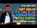 Download Lagu UAS: Sakit Adalah Cara Allah Menghapuskan Dosa Manusia