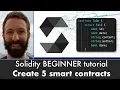 Solidity Ethereum Smart Contract BEGINNER Tutorial - Create 5 Smart Contracts
