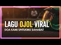 Download Lagu LAGU OJOL VIRAL | DOA KAMI UNTUKMU SAHABAT | LAGU \u0026 MUSIK SEDIH DRIVER OJEK ONLINE DI D3M0 2025