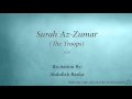 Download Lagu Surah Az Zumar The Troops   039   Abdullah Basfar   Quran Audio