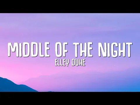 Download MP3 Elley Duhé - MIDDLE OF THE NIGHT (Lyrics)