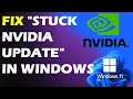 How to Fix Stuck NVIDIA UPDATE on Windows