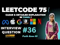 Solving Path Sum III Leetcode 75 Step-by-Step Explanation in Python Java