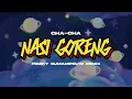 Download Lagu CHA-CHA!!! - NASI GORENG (FRIZKY SUMAMPOUW REMIX)