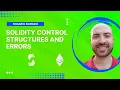 Mastering Solidity Control Structures and Error Handling