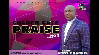golden gate praise part 1 by evang anny francis official album