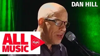 DAN HILL Never Thought That I Could Love MYX Live Performance 