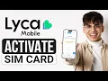 How to Activate LycaMobile Sim Card 2025 - Full Guide