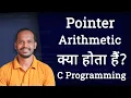 Pointer Arithmetic in C Programming language Explained in Hindi