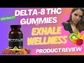 Exhale Wellness Delta 8 THC Gummies Product Review