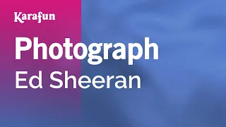 Karaoke Photograph - Ed Sheeran *