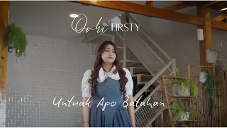 ovhi firsty untuak apo batahan official music video 