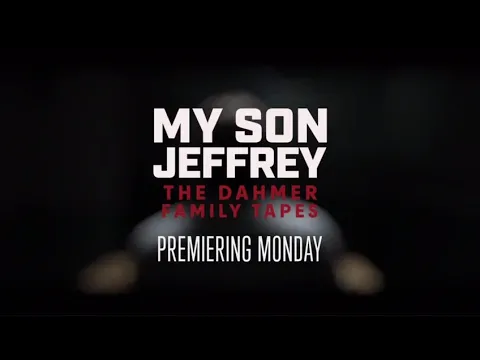 Trailer -MY SON JEFFREY-THE DAHMER FAMILY  TAPES