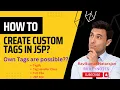 How to Create Own Tags in JSP Custom Tags Tag Handler Class TLD File doTag Taglib