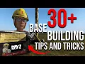 30 DayZ BASE BUILDING Tips and Tricks