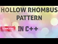 HOLLOW RHOMBUS PATTERN IN C CODING TUTORIALS
