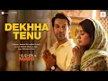 Dekhha Tenu (Full HD Song) | Mr. & Mrs. Mahi | Rajkummar Rao, Janhvi Kapoor | Mohd. Faiz |
