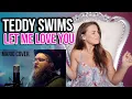 Lagu Vocal Coach Reacts to Teddy Swims - Let Me Love You