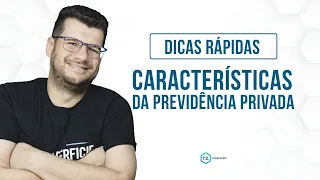Características da Previdência Privada | Passar na CPA