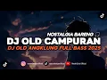 Download Lagu DJ OLD CAMPURAN ANGKLUNG VIRAL TIKTOK FULL BASS 2025