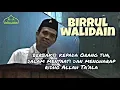 Lagu Birrul Walidain, Berbakti kepada Orang Tua - Ustadz Abdul Somad