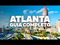 COMPLETE GUIDE TO ATLANTA When to go where to stay and tours