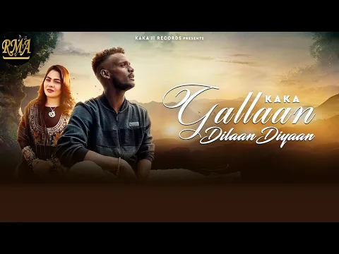 Download MP3 Gallaan Dilaan Diyaan  Kaka  Sanam Marvi  Punjabi Songs 2022 by RMA