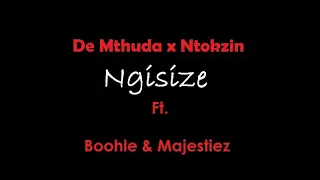 de mthuda u0026 ntokzin ngisize official audio ft boohle u0026 majestiez