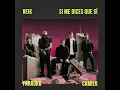 Si Me Dices Que Sí - Reik, Farruko & Camilo