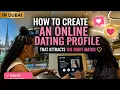 How to Create a Dating Profile That ACTUALLY Gets Matches Step-by-Step