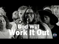 God Will Work It Out   TRIBL   Maverick City ft Naomi Raine & Israel Houghton (1 HOUR LOOP)